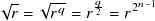 √-   √--    𝑞    𝑛−1
 𝑟 =  𝑟𝑞 = 𝑟2 = 𝑟2