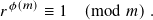 𝜙(𝑚)
𝑟    ≡ 1  (mod  𝑚).