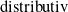 distributiv
