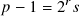 𝑝− 1 = 2𝑟𝑠