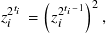      (     )2
𝑧2𝑡𝑖=  𝑧2𝑡𝑖−1  ,
 𝑖     𝑖