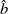 𝑏ˆ