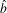 ˆ
𝑏