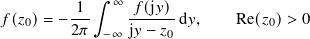          -1-∫︁ ∞ -𝑓(j𝑦)
𝑓 (𝑧0)= − 2𝜋     j𝑦− 𝑧  d𝑦,    Re(𝑧0)> 0
             −∞      0