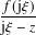 𝑓(j𝜉)
j𝜉− 𝑧