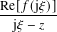 Re[𝑓 (j𝜉)]
-j𝜉−-𝑧--
