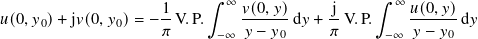 ∫︁ ∫︁
1- ∞ 𝑣(0,𝑦) j- ∞ 𝑢(0,𝑦)
𝑢(0,𝑦0)+ j𝑣(0,𝑦0)= − 𝜋 V.P. −∞ 𝑦 − 𝑦0 d𝑦 + 𝜋 V.P. −∞ 𝑦 − 𝑦0 d𝑦
