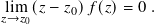 lim (𝑧− 𝑧0)𝑓(𝑧)= 0 .
𝑧→𝑧0