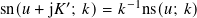 sn(𝑢+ j𝐾′; 𝑘)= 𝑘−1ns(𝑢; 𝑘)