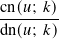 cn(𝑢;-𝑘)
dn(𝑢; 𝑘)