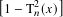 [   2  ]
 1− T𝑛(𝑥)