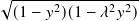 √︁ -----2------2-2-
  (1− 𝑦 )(1− 𝜆 𝑦 )