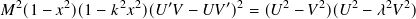  2     2      2 2   ′      ′ 2     2   2   2   2  2
𝑀 (1− 𝑥 )(1− 𝑘 𝑥 )(𝑈 𝑉 − 𝑈 𝑉 ) = (𝑈 − 𝑉 )(𝑈 − 𝜆 𝑉 )