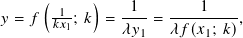       (     )
𝑦 = 𝑓  𝑘1𝑥; 𝑘 =  -1-=  ---1----,
         1      𝜆𝑦1   𝜆𝑓(𝑥1; 𝑘)