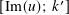         ′
[Im( 𝑢); 𝑘]