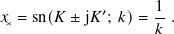             ′      1-
𝑥✕ = sn(𝐾 ± j𝐾 ; 𝑘)= 𝑘 .