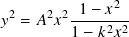   2   2 2-1-−-𝑥2-
𝑦  = 𝐴 𝑥 1 − 𝑘2𝑥2