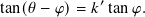              ′
tan(𝜃− 𝜑)=  𝑘 tan 𝜑.