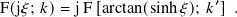 F(j𝜉; 𝑘)= jF [arctan(sinh𝜉); 𝑘 ′] .