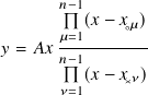        𝑛−1
          (𝑥 − 𝑥◦𝜇)
𝑦 = 𝐴𝑥 𝜇=1--------
       𝑛−1
       𝜈=1(𝑥 − 𝑥✕𝜈)