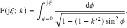 ∫︁ j𝜉
F(j𝜉; 𝑘)= --------d𝜙--------.
𝜙=0√︃ ′2 2
1 − (1 − 𝑘 )sin 𝜙