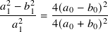 𝑎2 − 𝑏2           2
-1---1-= 4(𝑎0-− 𝑏0)-
  𝑎21     4(𝑎0 + 𝑏0)2