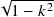   ------ √ 1− 𝑘2
