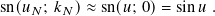 sn(𝑢𝑁; 𝑘𝑁) ≈ sn(𝑢; 0)= sin 𝑢 .