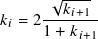        √----
𝑘  = 2--𝑘𝑖+1-
 𝑖    1+ 𝑘𝑖+1