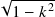√------
 1 − 𝑘2