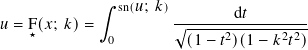              ∫︁ sn(𝑢; 𝑘)        d𝑡
𝑢 = F★(𝑥; 𝑘)=          √︁------2------22--
              0         (1− 𝑡)(1 − 𝑘 𝑡 )