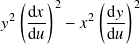 ( )2 ( )2
𝑦2 d𝑥- − 𝑥2 d𝑦-
d𝑢 d𝑢