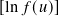 [ln𝑓(𝑢)]
