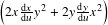 (2𝑥d𝑥𝑦2+ 2𝑦d𝑦𝑥2)
  d𝑢     d𝑢