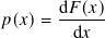       d𝐹-(𝑥)
𝑝(𝑥)=   d𝑥