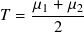 𝜇1-+-𝜇2
𝑇 = 2