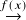 𝑓(𝑥)
 →