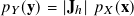 𝑝𝑌 (y)=  |Jℎ| 𝑝𝑋(x)