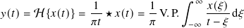 ∫︁ ∞
𝑦(𝑡)= H {𝑥(𝑡)} = 1- ★𝑥(𝑡)= -1V.P. 𝑥(𝜉)d𝜉
𝜋𝑡 𝜋 −∞ 𝑡 − 𝜉