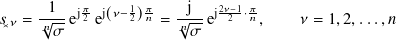       1   𝜋     1 𝜋    j   2𝜈−1 𝜋
𝑠✕𝜈 = 𝑛√--ej2 ej(𝜈−2)𝑛 = 𝑛√---ej2 ·𝑛,    𝜈 = 1,2,...,𝑛
      𝜎                 𝜎