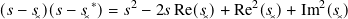            ∗    2              2        2
(𝑠− 𝑠✕)(𝑠− 𝑠✕ )= 𝑠 − 2𝑠 Re(𝑠✕)+ Re (𝑠✕)+ Im  (𝑠✕)