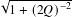 √1-+ (2𝑄)−2