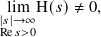  lim  H(𝑠) ≠ 0,
|𝑠| → ∞
Re𝑠>0
