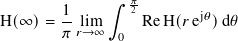        1     ∫︁  𝜋2
H(∞)=  --𝑟li→m∞    Re H(𝑟 ej𝜃)d𝜃
       𝜋      0