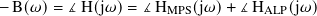 − B( 𝜔)= ∡ H(j𝜔)= ∡HMPS(j𝜔)+  ∡HALP(j𝜔)