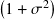 (     )
1 + 𝜎2